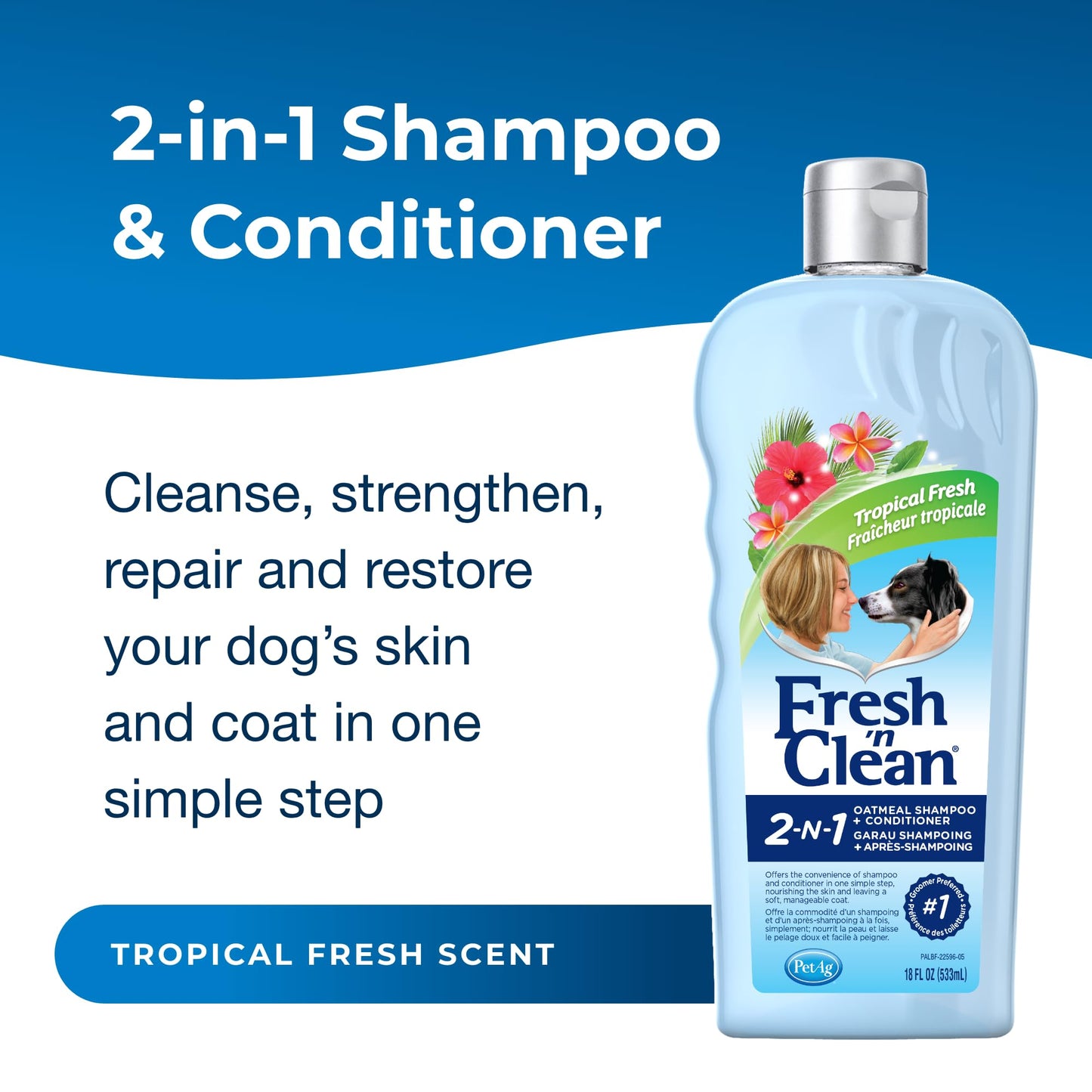 PetAg Fresh ’n Clean 2-N-1 Oatmeal Conditioning Shampoo, Tropical Scent - 18 oz - Moisturizes with Vitamin E & Aloe Vera - Strengthens & Repairs Coats - Soap Free