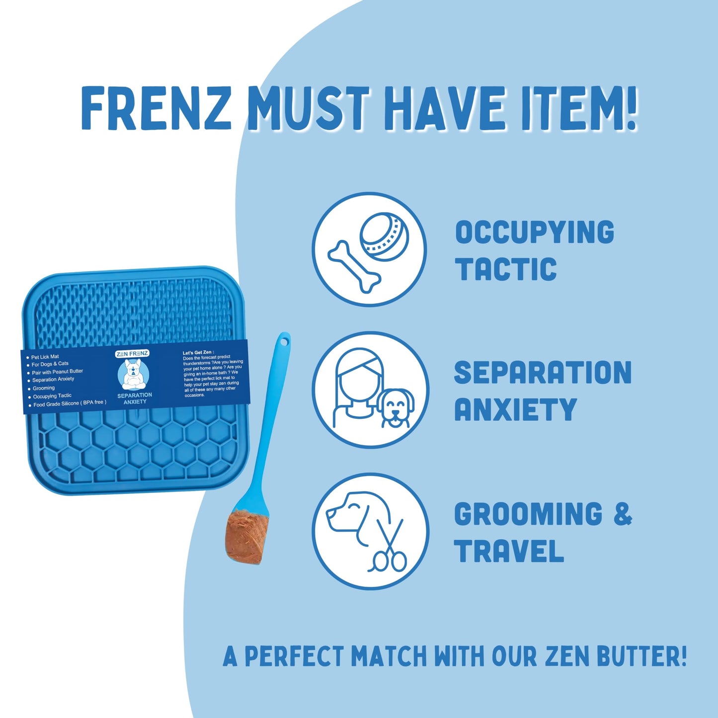 Zen Frenz Premium Lick Mat for Dogs & Cats with Suction Cups and Spatula Spreader for Pet Separation Anxiety Relief, Slow Feeder, Perfect with Peanut Butter, Occupying Tactic, Grooming, and Travel