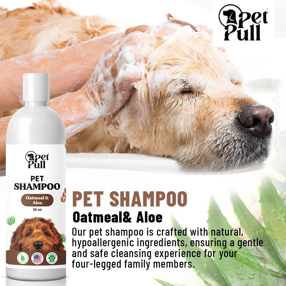 Pet Pull Pet Shampoo and Conditioner for Dogs and Cats - Plant-Based Dog Shampoo Cleanser - Pet Supplies for Pets - Sensitive Skin Dog Wash- Made in The USA (16 oz) (Oatmeal & Aloe, Shampoo)