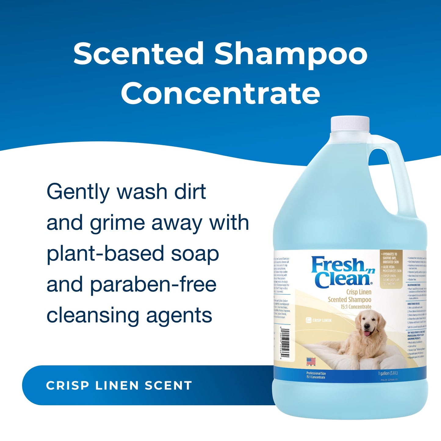 PetAg Fresh ’n Clean Crisp Linen Scented Shampoo (15:1 Concentrate) - 1 Gallon - Soothes Dry, Irritated Skin with Vitamin E & Aloe Vera - Strengthens & Repairs Coats - Gluten Free