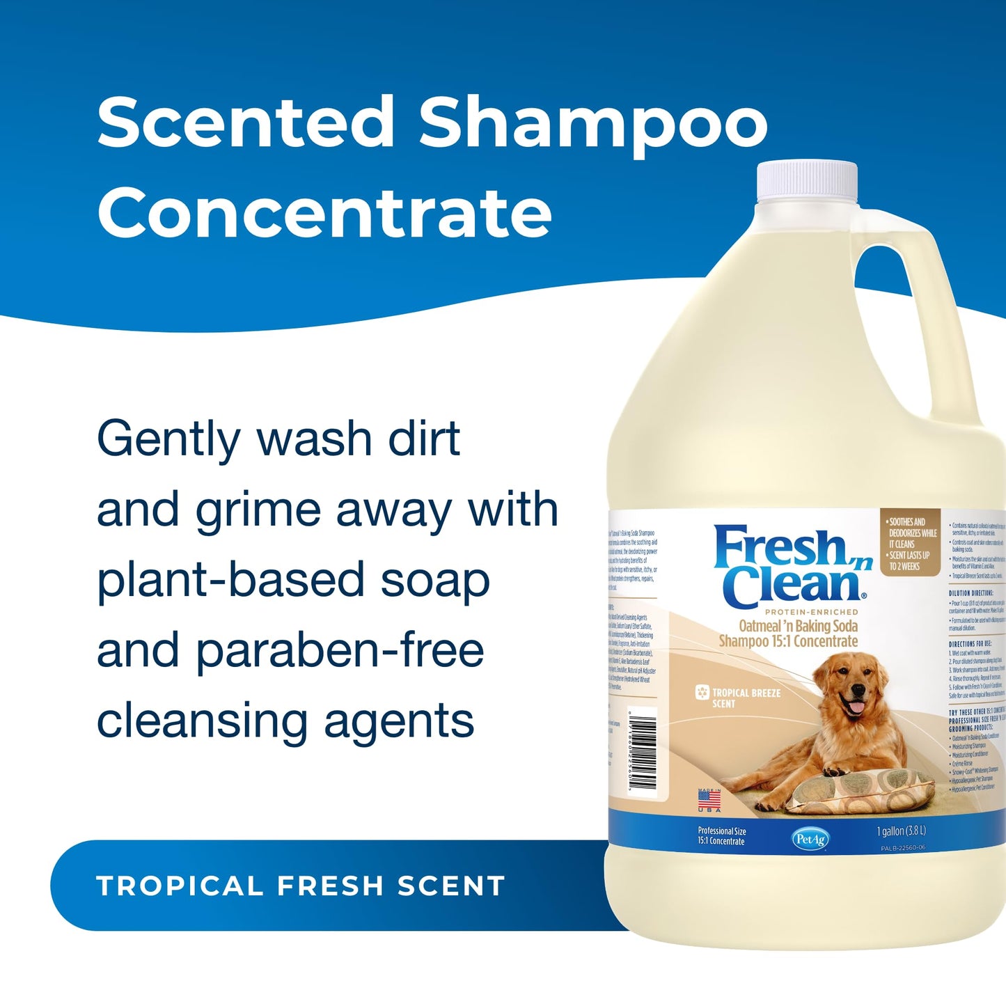 PetAg Fresh ’n Clean Oatmeal ’n Baking Soda Shampoo - Tropical Breeze Scent (15:1 Concentrate) - 1 Gallon - Nurtures Dry, Itchy Skin with Vitamin E & Aloe - Strengthens & Repairs - Soap Free
