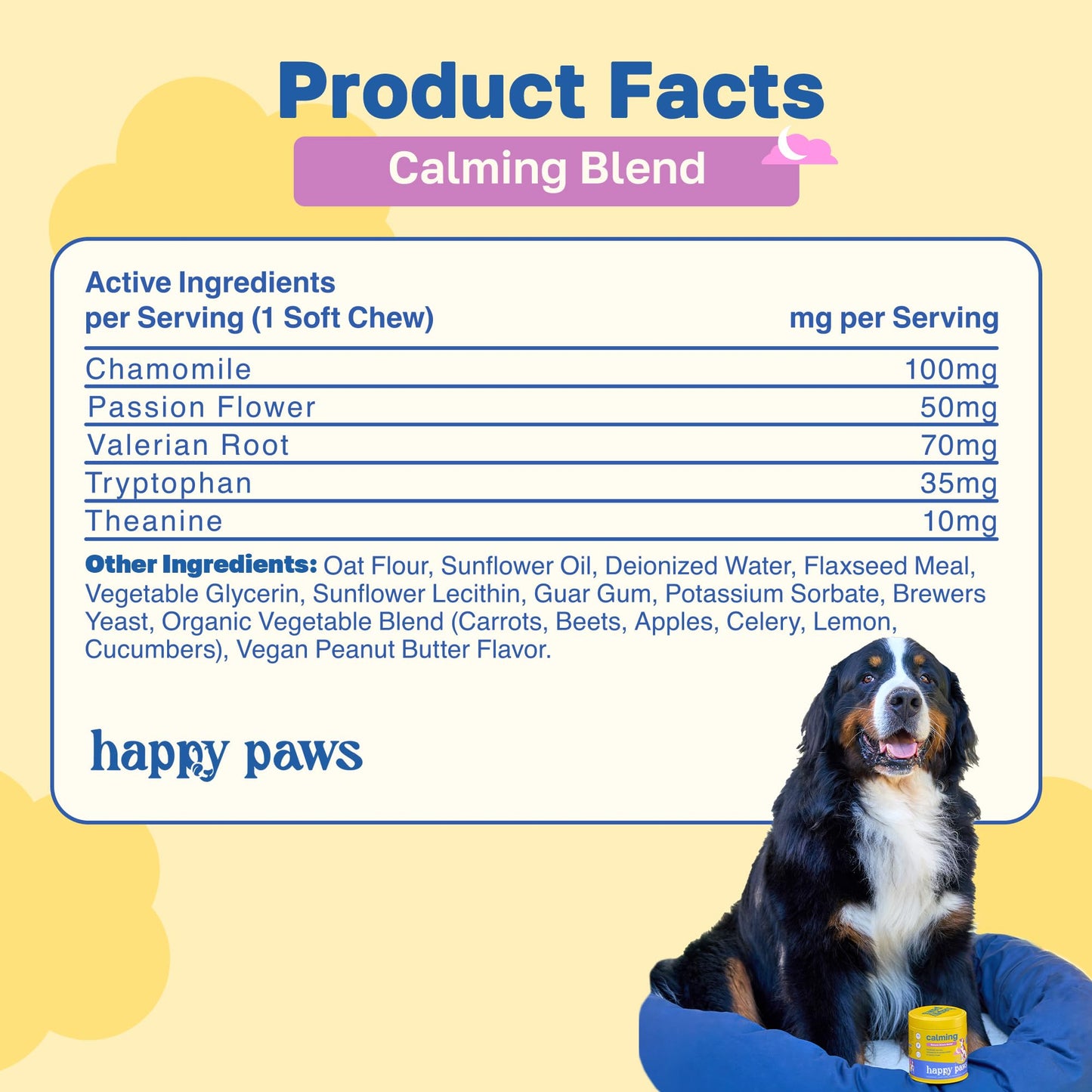 Happy Paws Calming Chews for Dogs, Soft Chews with Chamomile, Passion Flower, Valerian Root, Tryptophan & Theanine, Supports Relaxation, Balanced Behavior & Sleep, Vegan Peanut Butter Flavor 100 Count