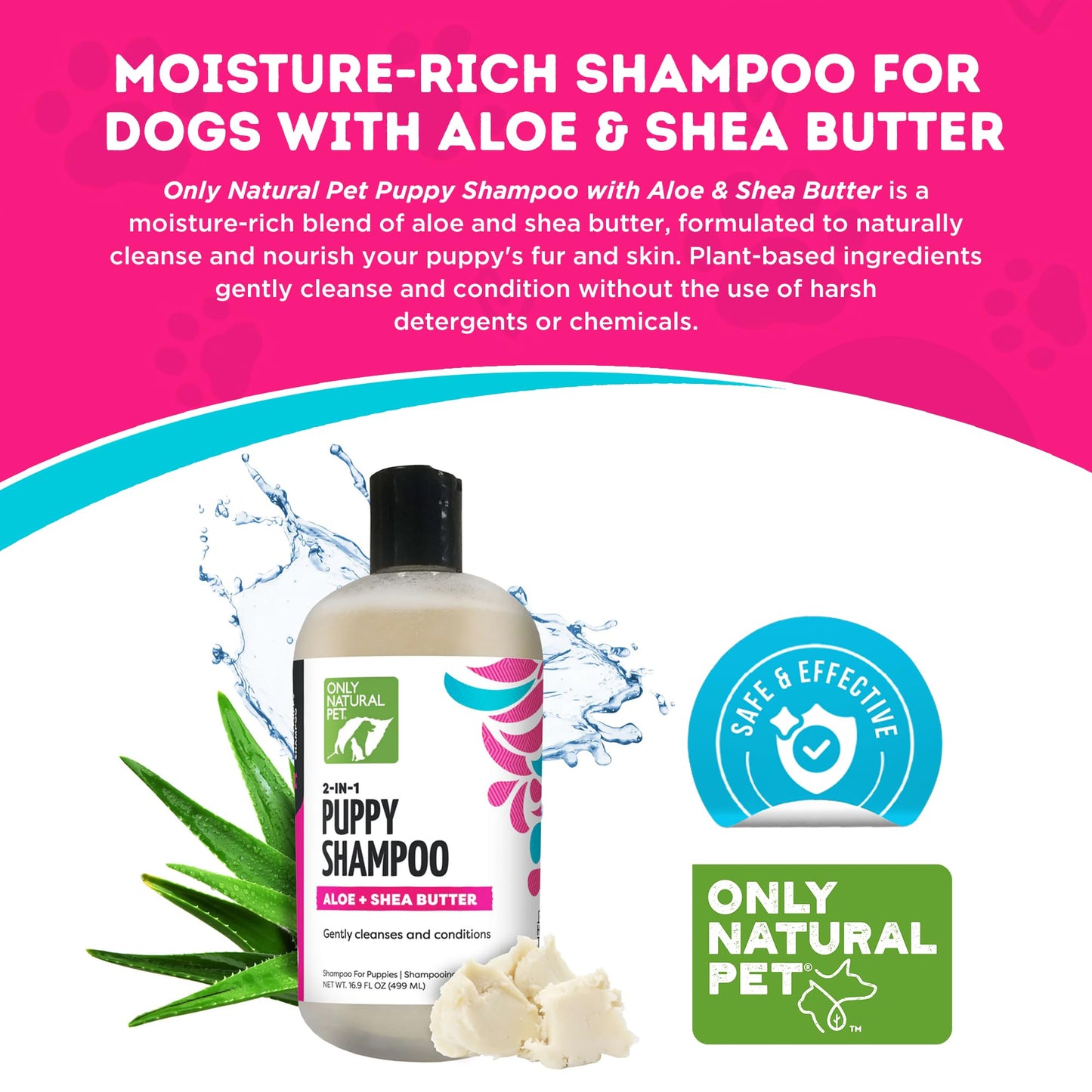 Only Natural Pet 2-in-1 Puppy Shampoo with Aloe & Shea Butter - Hydrating Dog Shampoo for Puppies with Sensitive Skin & Coat, Moisturizing Plant-Based Formula, No Fragrance - 16.9 oz